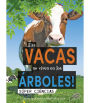 ¡Las vacas no viven en los árboles!: Cows Don't Live in Trees!