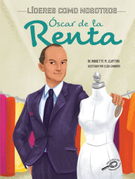 Title: Óscar de la Renta: Spanish Version, Author: Annette M. Clayton