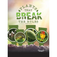 Title: Plants That Break the Rules, Author: Vizcarra