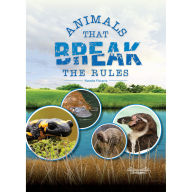 Title: Animals That Break the Rules, Author: Vizcarra