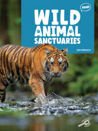 Title: Wild Animal Sanctuaries, Author: Breach