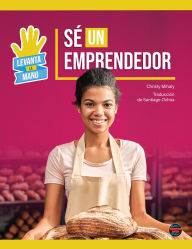 Title: Sé un emprendedor: Be an Entrepreneur, Author: Christy Mihaly