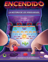 Title: Encendido: La historia de los videojuegos: Power On: The History of Gaming, Author: Kaitlyn Duling