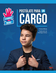 Title: Postúlate para un cargo: Run for Office, Author: Christy Mihaly