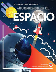 Title: Durmiendo en el espacio: Sleeping in Space, Author: Tracie Santos