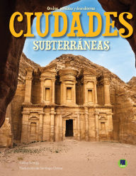 Title: Ciudades subterráneas: Underground Cities, Author: Hailey Scragg