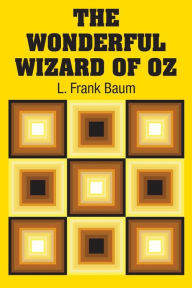 Title: The Wonderful Wizard of Oz, Author: L. Frank Baum