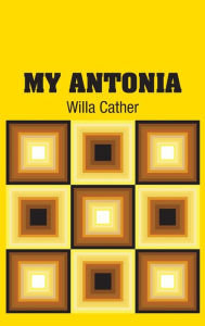 Title: My Antonia, Author: Willa Cather