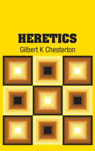 Title: Heretics, Author: G. K. Chesterton