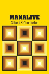 Title: Manalive, Author: G. K. Chesterton