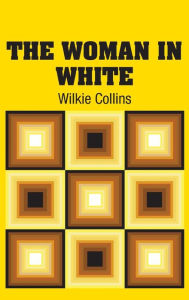 Title: The Woman in White, Author: Wilkie Collins