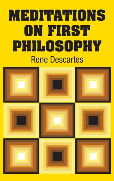 Meditations on First Philosophy