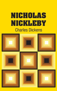 Title: Nicholas Nickleby, Author: Charles Dickens