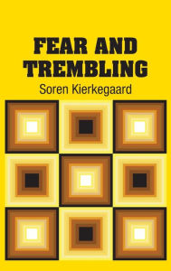 Title: Fear and Trembling, Author: Soren Kierkegaard