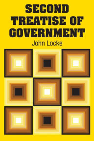 Title: Second Treatise of Government, Author: John Locke