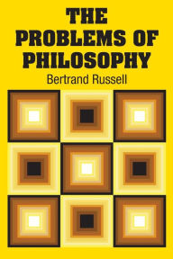 Title: The Problems of Philosophy, Author: Bertrand Russell