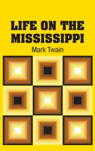 Title: Life on the Mississippi, Author: Mark Twain