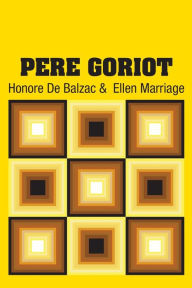 Title: Pere Goriot, Author: Honore de Balzac