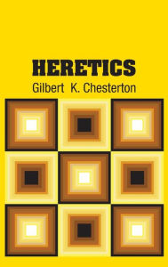 Title: Heretics, Author: G. K. Chesterton