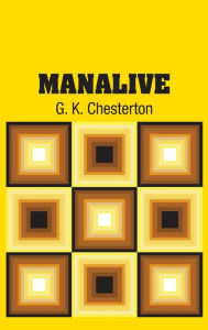 Title: Manalive, Author: G. K. Chesterton