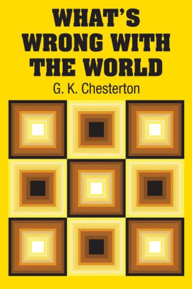 What's Wrong with the World by G. K. Chesterton, Paperback | Barnes ...