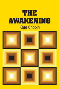 Title: The Awakening, Author: Kate Chopin