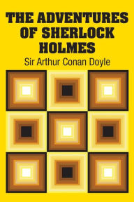 Title: The Adventures of Sherlock Holmes, Author: Arthur Conan Doyle