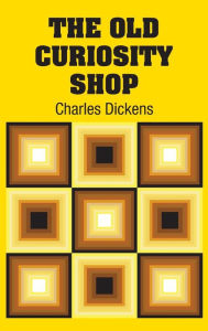 Title: The Old Curiosity Shop, Author: Charles Dickens