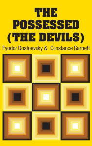 Title: The Possessed (The Devils), Author: Fyodor Dostoevsky