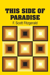 Title: This Side of Paradise, Author: F. Scott Fitzgerald