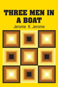 Title: Three Men in a Boat, Author: Jerome K. Jerome