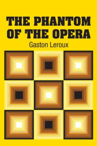 Title: The Phantom of the Opera, Author: Gaston Leroux