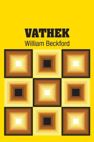 Title: Vathek, Author: William Beckford