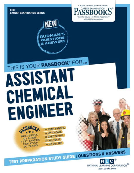 Assistant Chemical Engineer (C-31): Passbooks Study Guide