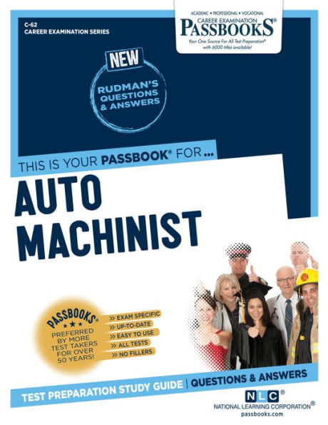 Auto Machinist (C-62): Passbooks Study Guide
