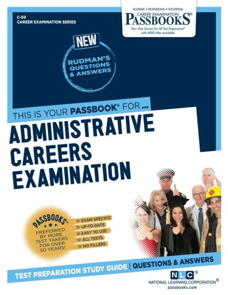 Administrative Careers Examination (C-69): Passbooks Study Guide