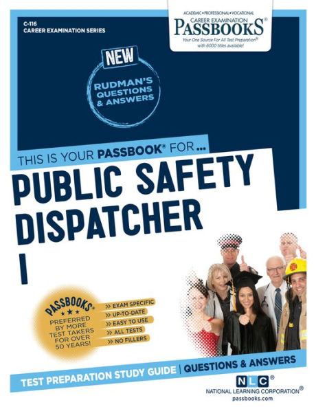 Public Safety Dispatcher I (C-116): Passbooks Study Guide