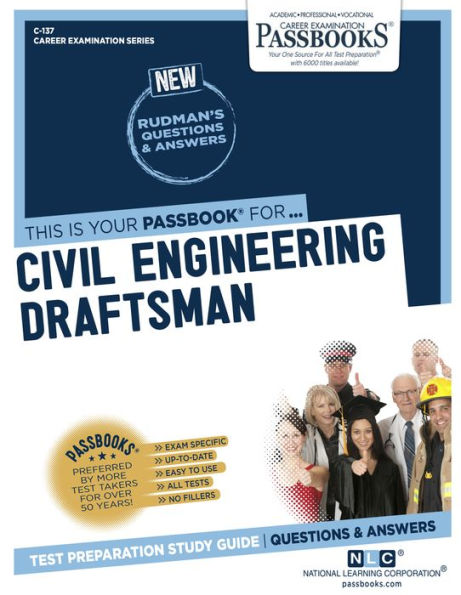 Civil Engineering Draftsman (C-137): Passbooks Study Guide