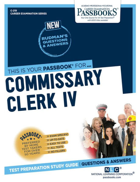 Commissary Clerk IV (C-219): Passbooks Study Guide