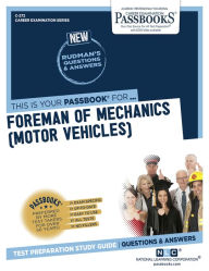 Title: Foreman of Mechanics (Motor Vehicles) (C-272): Passbooks Study Guide, Author: National Learning Corporation