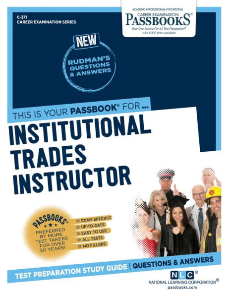 Institutional Trades Instructor (C-371): Passbooks Study Guide