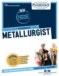 Title: Metallurgist (C-496): Passbooks Study Guide, Author: National Learning Corporation
