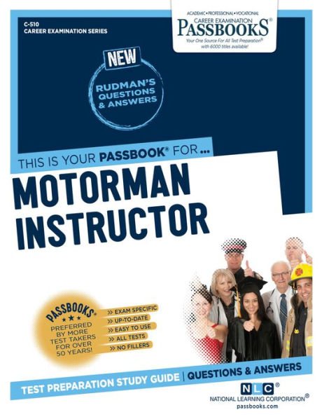 Motorman Instructor (C-510): Passbooks Study Guide