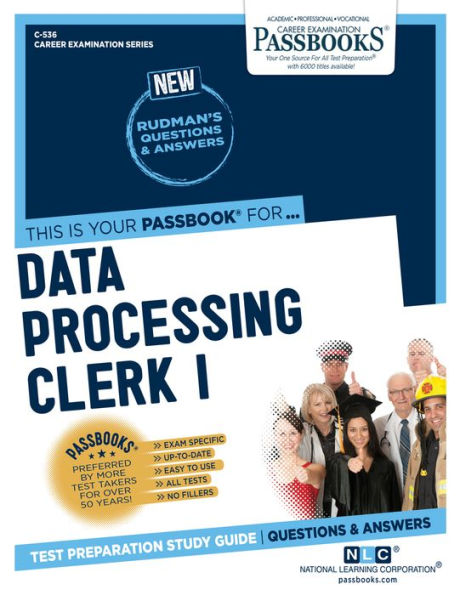 Data Processing Clerk I (C-536): Passbooks Study Guide