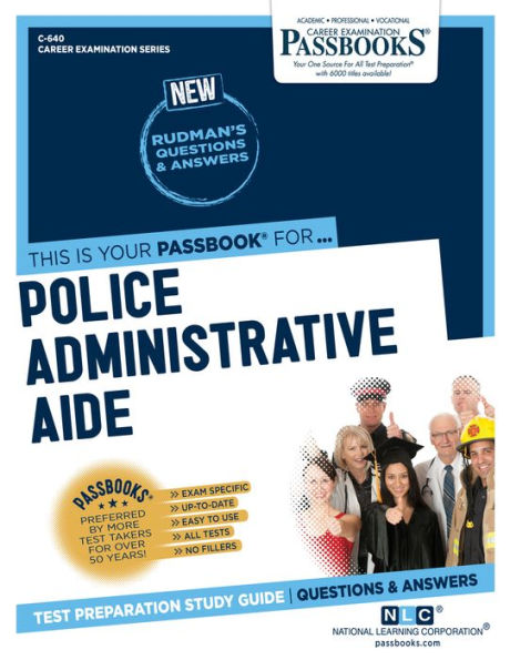 Police Administrative Aide (C-640): Passbooks Study Guide