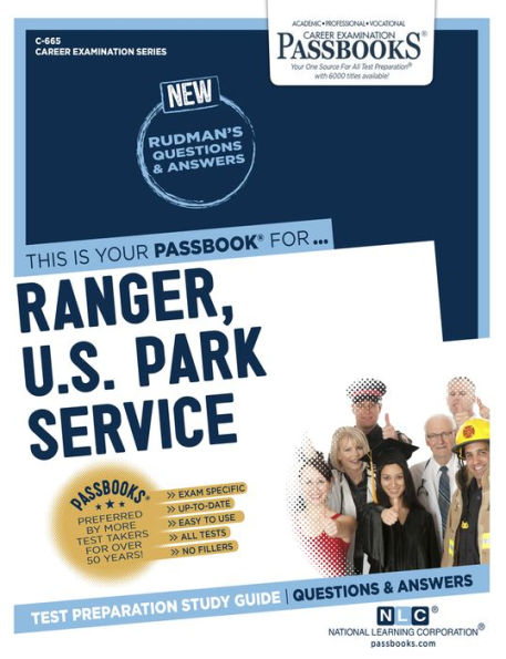 Ranger, U.S. Park Service (C-665): Passbooks Study Guide