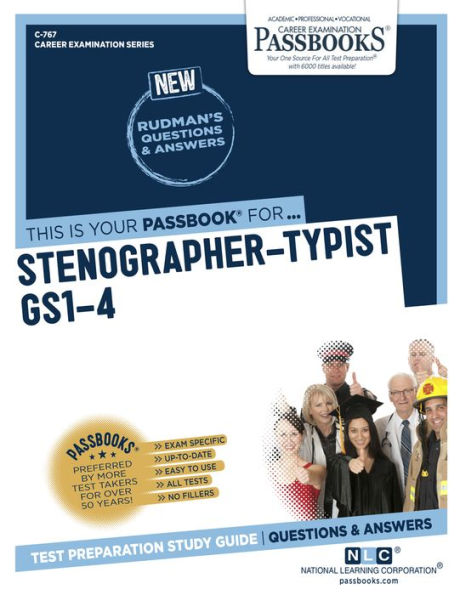 Stenographer-Typist GS1-4 (C-767): Passbooks Study Guide