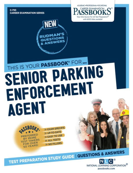 Senior Parking Enforcement Agent (C-793): Passbooks Study Guide