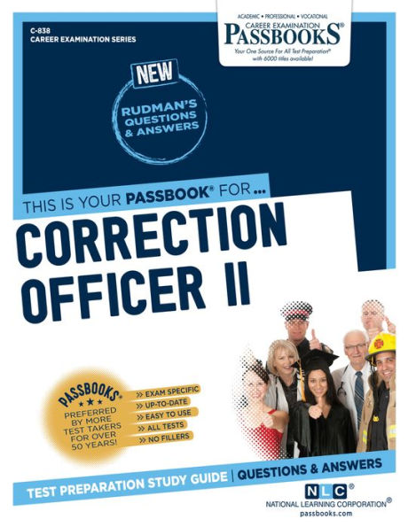 Correction Officer II (C-838): Passbooks Study Guide