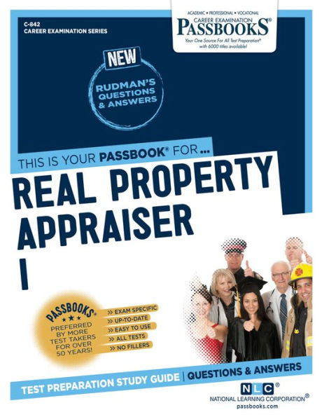 Real Property Appraiser I (C-842): Passbooks Study Guide